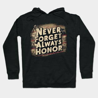 "Never Forget, Always Honor", Retro Design Hoodie